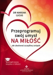przeprogramuj-swoj-umysl-na-milosc-jak-zbudowac-szczesliwy-zwiazek.jpg