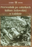 przewodnik-po-zabytkach-kultury-zydowskiej-w-lublinie.jpg