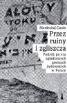 przez-ruiny-i-zgliszcza-1.jpg