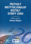 przyszly-instytucjonalny-ksztalt-strefy-euro.jpg