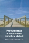 przywodztwo-w-ksztaltowaniu-warunkow-edukacji.jpg