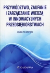 przywodztwo-zaufanie-i-zarzadzanie-wiedza-w-innowacyjnych-przedsiebiorstwach.jpg