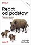 react-od-podstaw-nowoczesne-wzorce-tworzenia-aplikacji-wydanie-ii.jpg