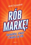rob-marke-zaprojektuj-stworz-i-zwieksz-jej-sile.jpg