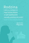 rodzina-i-piecza-zastepcza-nad-dzieckiem-w-perspektywie-zasady-pomocniczosci.jpg