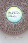 sekularyzacja-desekularyzacja-nowa-duchowosc.jpg