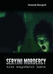 seryjni-mordercy-suma-wszystkich-lekow.jpg