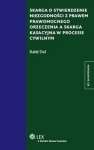 skarga-o-stwierdzenie-niezgodnosci-z-prawem-prawomocnego-orzeczenia-a-skarga-kasacyjna-w-procesie-cywilnym.jpg