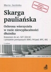 skarga-paulianska-ochrona-wierzyciela-w-razie-niewyplacalnosci-dluznika-komentarz-do-art-527-534-kc-i-przepisow-powiazanych-kro-prup-kpc-kk.jpg