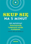 skup-sie-na-piec-minut-jak-wycwiczyc-koncentracje-i-poprawic-swoja-wydajnosc.jpg