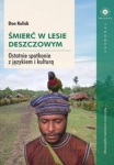 smierc-w-lesie-deszczowym-ostatnie-spotkanie-z-jezykiem-i-kultura.jpg