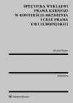 specyfika-wykladni-prawa-karnego-w-kontekscie-brzmienia-i-celu-prawa-unii-europejskiej.jpg