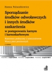 sporzadzanie-srodkow-odwolawczych-i-innych-srodkow-zaskarzenia-w-postepowaniu-karnym-i-karnoskarbowy.jpg