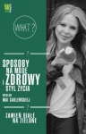 sposoby-na-mode-i-zdrowy-styl-zycia-wedlug-mai-sablewskiej-zamien-biale-na-zielone.jpg