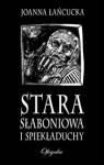 stara-slaboniowa-i-spiekladuchy.jpg