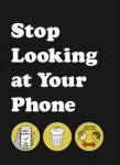 stop-looking-at-your-phone.jpg