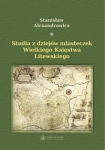 studia-z-dziejow-miasteczek-wielkiego-ksiestwa-litewskiego.jpg
