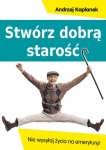 stworz-dobra-starosc-nie-wysylaj-zycia-na-emeryture.jpg