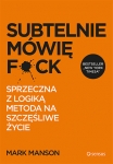 subtelnie-mowie-f-k-sprzeczna-z-logika-metoda-na-szczesliwe-zycie.jpg