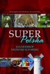 super-polska-kalejdoskop-niezwyklych-miejsc-1.jpg