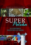 super-polska-kalejdoskop-niezwyklych-miejsc.jpg