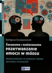 swiadome-i-nieswiadome-przetwarzanie-emocji-w-mozgu.jpg