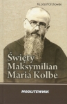 swiety-maksymilian-maria-kolbe-modlitewnik-1-1.jpg