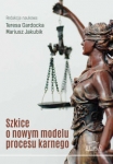 szkice-o-nowym-modelu-procesu-karnego.jpg