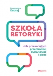 szkola-retoryki-jak-przekonujaco-przemawiac-dyskutowac-i-pisac.jpg