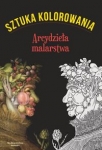 sztuka-kolorowania-arcydziela-malarstwa-arkady-9788321349855.jpg