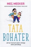 tata-bohater-jak-byc-mocnym-ojcem-ktorego-dzieci-potrzebuja.jpg