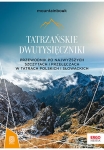 tatrzanskie-dwutysieczniki-przewodnik-po-najwyzszych-szczytach-i-przeleczach-w-tatrach-polskich-i-slowackich-mountainbook-wydanie-2.jpg