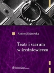 teatr-i-sacrum-w-sredniowieczu-religia-cywilizacja-estetyka.jpg