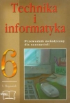 technika-i-informatyka-6-przewodnik-metodyczny-dla-nauczycieli.jpg