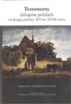 testamenty-chlopow-polskich-od-drugiej-polowy-xvi-do-xviii-wieku.jpg