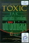 toxic-jak-sobie-radzic-z-osobami-ktore-utrudniaja-ci-zycie.jpg