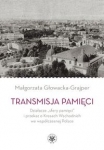 transmisja-pamieci-dzialacze-sfery-pamieci-i-przekaz-o-kresach-wschodnich-we-wspolczesnej-polsce.jpg