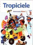 tropiciele-klasa-1-szkola-podstawowa-czesc-1-matematyka-zeszyt-cwiczen.jpg