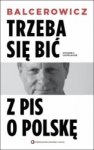 trzeba-sie-bic-z-pis-o-polske-br-czerwone-i-czarne-9788377002186.jpg
