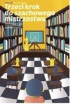 trzeci-krok-do-szachowego-mistrzostwa.jpg