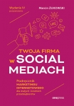 twoja-firma-w-social-mediach-podrecznik-marketingu-internetowego-dla-malych-i-srednich-przedsiebiorstw-wydanie-iv-poszerzone.jpg