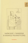 tworczosc-i-tworzenie-w-edukacji-polonistycznej.jpg