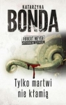 tylko-martwi-nie-klamia-3.jpg