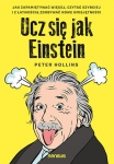 ucz-sie-jak-einstein-jak-zapamietywac-wiecej-czytac-szybciej-i-z-latwoscia-zdobywac-nowe-umiejetnosci.jpg