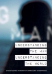 understanding-the-man-understanding-the-world.jpg