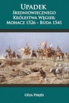 upadek-sredniowiecznego-krolestwa-wegier-mohacz-1526-buda-1541.jpg