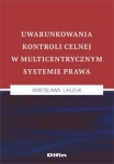 uwarunkowania-kontroli-celnej-w-multicentrycznym-systemie-prawa.jpg