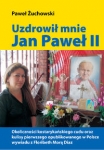 uzdrowil-mnie-jan-pawel-ii.jpg