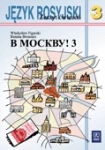 w-moskwu-3-zeszyt-cwiczen-do-podrecznika-z-jezyka-rosyjskiego-dla-klasy-3-gimnazjum.jpg