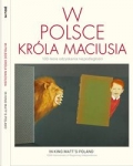 w-polsce-krola-maciusia-100-lecie-odzyskania-niepodleglosci.jpg